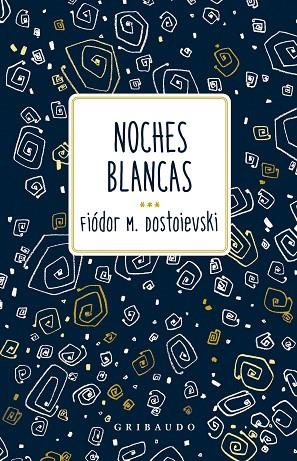 NOCHES BLANCAS | 9788412804638 | DOSTOIEVSKI, FIÓDOR | Llibreria La Gralla | Llibreria online de Granollers