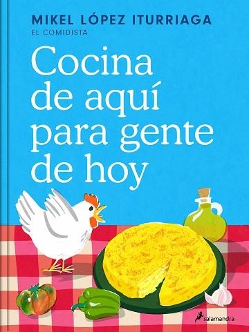 COCINA DE AQUÍ PARA GENTE DE HOY | 9788419851505 | LÓPEZ ITURRIAGA (EL COMIDISTA), MIKEL | Llibreria La Gralla | Llibreria online de Granollers