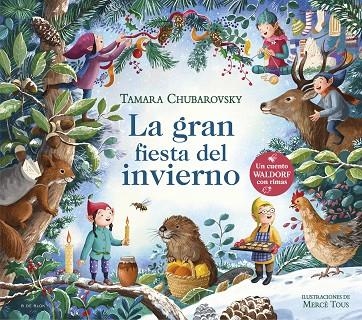 GRAN FIESTA DEL INVIERNO, LA  (CUENTOS WALDORF CON RIMAS) | 9788419910431 | CHUBAROVSKY, TAMARA | Llibreria La Gralla | Llibreria online de Granollers