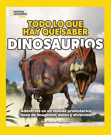 DINOSAURIOS TODO LO QUE HAY QUE SABER - | 9788482988733 | HOENA, BLAKE | Llibreria La Gralla | Llibreria online de Granollers