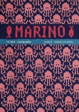 MARINO. TEJER JACQUARD | 9788425235535 | GARDIAZABAL, JANDI | Llibreria La Gralla | Llibreria online de Granollers