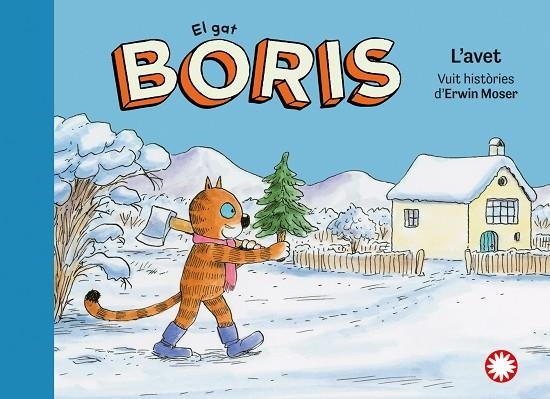 GAT BORIS, EL. L'AVET | 9788418304828 | MOSER, ERWIN | Llibreria La Gralla | Llibreria online de Granollers