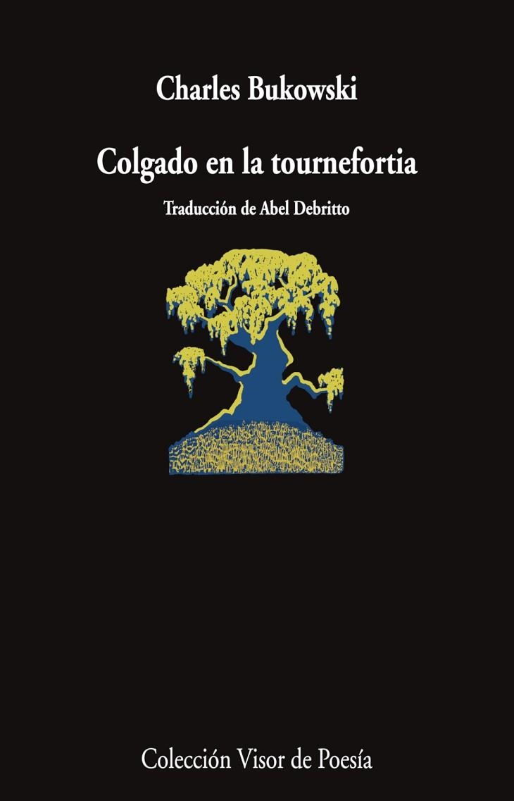 COLGADO EN LA TOURNEFORTIA | 9788498955866 | BUKOWSKI, CHARLES | Llibreria La Gralla | Librería online de Granollers