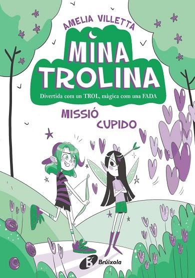 MINA TROLINA, 3. MISSIÓ CUPIDO | 9788413493435 | VILLETTA, AMELIA | Llibreria La Gralla | Llibreria online de Granollers