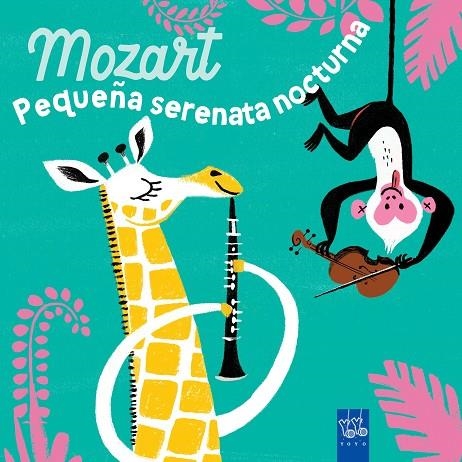 MOZART. PEQUEÑA SERENATA NOCTURNA | 9788408285922 | YOYO | Llibreria La Gralla | Librería online de Granollers