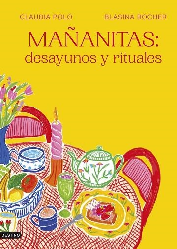 MAÑANITAS: DESAYUNOS Y RITUALES | 9788423365548 | POLO BARRACHINA, CLAUDIA ;  ROCHER, BLASINA | Llibreria La Gralla | Librería online de Granollers