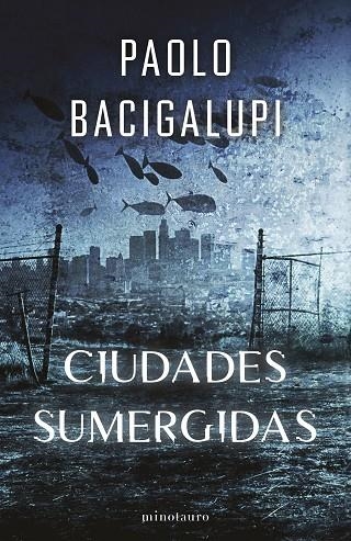 CIUDADES SUMERGIDAS SHIP BREAKER Nº 02 | 9788445018378 | BACIGALUPI, PAOLO | Llibreria La Gralla | Librería online de Granollers