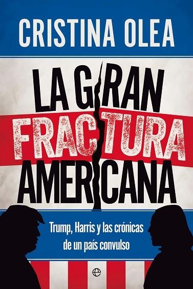 GRAN FRACTURA AMERICANA, LA | 9788413849027 | OLEA, CRISTINA | Llibreria La Gralla | Llibreria online de Granollers