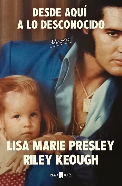 DESDE AQUÍ A LO DESCONOCIDO: MEMORIAS | 9788401034206 | PRESLEY, LISA MARIE / KEOUGH, RILEY | Llibreria La Gralla | Librería online de Granollers