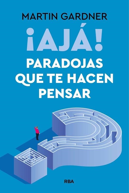 ¡AJÁ! PARADOJAS QUE TE HACEN PENSAR | 9788411328371 | GARDNER, MARTIN | Llibreria La Gralla | Llibreria online de Granollers