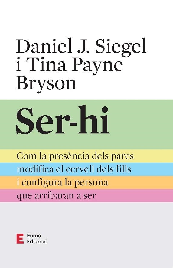 SER-HI | 9788497668491 | PAYNE BRYSON, TINA / SIEGEL, DANIEL J. | Llibreria La Gralla | Llibreria online de Granollers