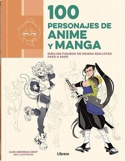 100 PERSONAJES DE ANIME Y MANGA | 9788411540773 | BRENNAN-DENT, ALEX | Llibreria La Gralla | Llibreria online de Granollers