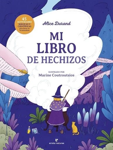 MI LIBRO DE HECHIZOS | 9788419158826 | DURAND, ALICE | Llibreria La Gralla | Llibreria online de Granollers