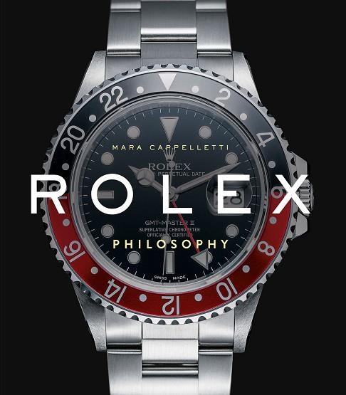 ROLEX. PHILOSOPHY | 9788410043398 | CAPPELLETTI, MARA ;  MARCO I MOLINA, RAFEL | Llibreria La Gralla | Librería online de Granollers