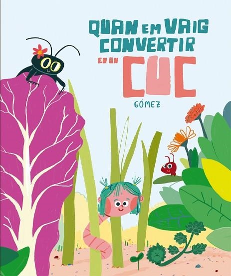 QUAN EM VAIG CONVERTIR EN UN CUC | 9788410406018 | GÓMEZ | Llibreria La Gralla | Librería online de Granollers