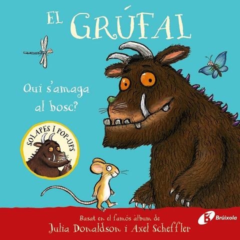 QUI S'AMAGA AL BOSC? EL GRÚFAL. | 9788413494043 | DONALDSON, JULIA | Llibreria La Gralla | Llibreria online de Granollers