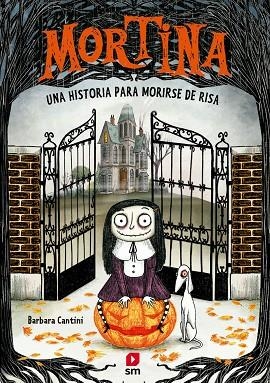 HISTORIA PARA MORIRSE DE RISA MORTINA 1: UNA | 9788411827621 | CANTINI, BARBARA | Llibreria La Gralla | Llibreria online de Granollers