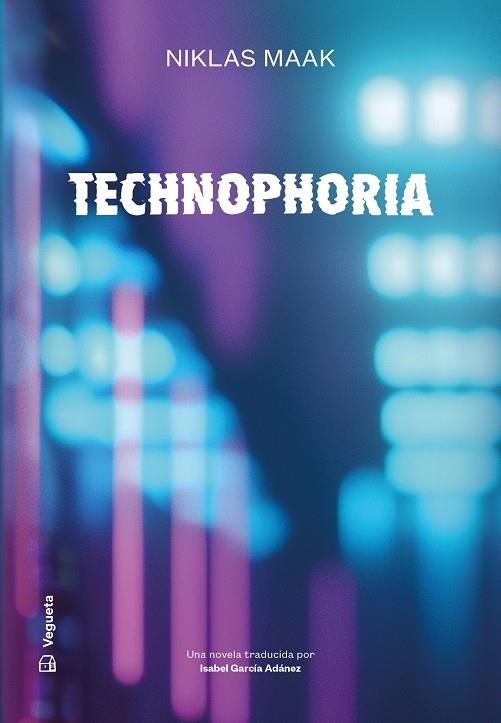 TECHNOPHORIA | 9788418449390 | MAAK, NIKLAS | Llibreria La Gralla | Llibreria online de Granollers