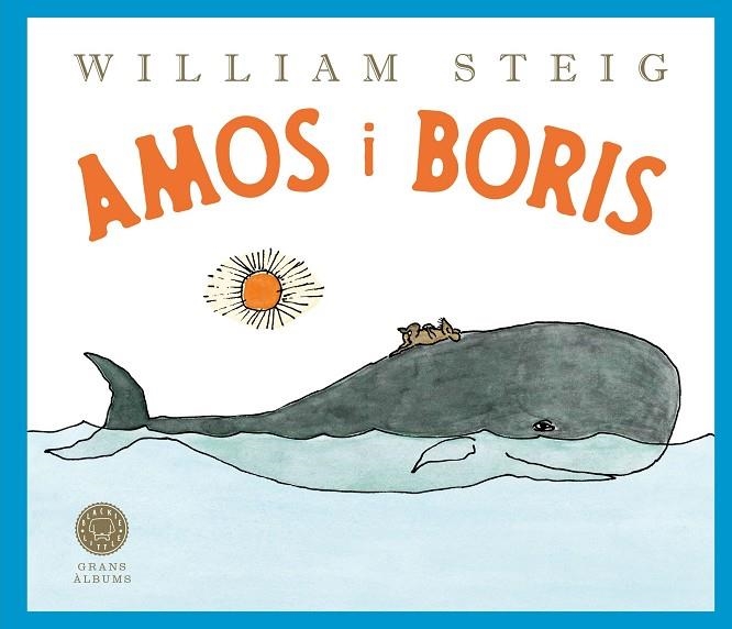 AMOS I BORIS (GRANS ÀLBUMS) | 9788410025899 | STEIG, WILLIAM | Llibreria La Gralla | Librería online de Granollers