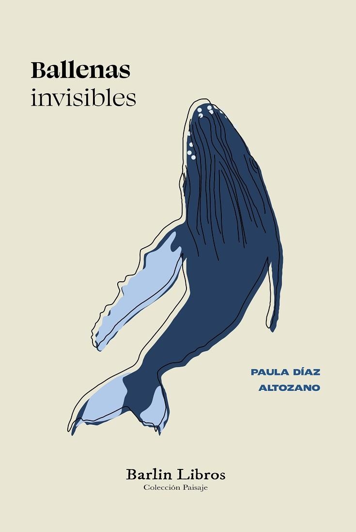 BALLENAS INVISIBLES | 9788412889215 | DÍAZ ALTOZANO, PAULA | Llibreria La Gralla | Llibreria online de Granollers