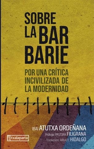 SOBRE LA BARBARIE | 9788410246171 | ATUTXA, IBAI | Llibreria La Gralla | Llibreria online de Granollers