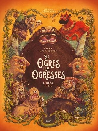 OGRES I LES OGRESSES, ELS | 9788447953264 | ROUMIGUIERE, CECILE/FRIESS, ETIENNE | Llibreria La Gralla | Llibreria online de Granollers