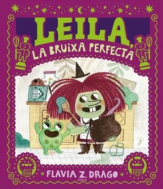 LEILA, LA BRUIXA PERFECTA | 9788447953424 | DRAGO, FLAVIA Z. | Llibreria La Gralla | Llibreria online de Granollers