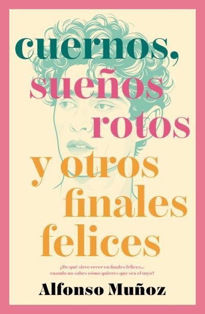 CUERNOS, SUEÑOS ROTOS Y OTROS FINALES FELICES | 9788410085237 | MUÑOZ, ALFONSO | Llibreria La Gralla | Llibreria online de Granollers