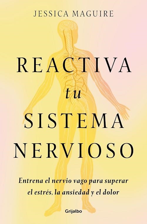 REACTIVA TU SISTEMA NERVIOSO | 9788425368707 | MAGUIRE, JESSICA | Llibreria La Gralla | Librería online de Granollers