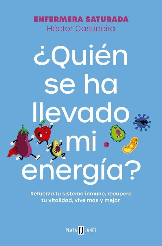 ¿QUIÉN SE HA LLEVADO MI ENERGÍA? | 9788401033544 | ENFERMERA SATURADA | Llibreria La Gralla | Librería online de Granollers