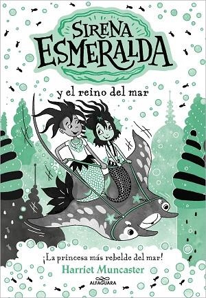 SIRENA ESMERALDA Y EL REINO DEL MAR LA SIRENA ESMERALDA 4 - | 9788419688699 | MUNCASTER, HARRIET | Llibreria La Gralla | Llibreria online de Granollers