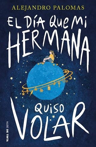 DÍA QUE MI HERMANA QUISO VOLAR, EL | 9788419514011 | PALOMAS, ALEJANDRO | Llibreria La Gralla | Llibreria online de Granollers