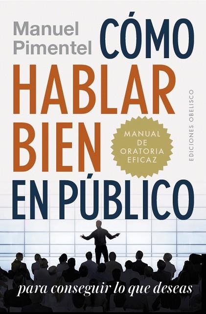 CÓMO HABLAR BIEN EN PÚBLICO PARA CONSEGUIR LO QUE DESEAS | 9788491114130 | PIMENTEL SILES, MANUEL | Llibreria La Gralla | Llibreria online de Granollers