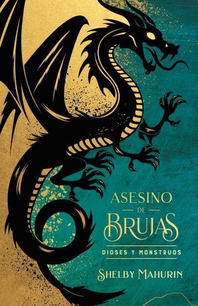 ASESINO DE BRUJAS: DIOSES Y MONSTRUOS - EDICIÓN LIMITADA | 9788419252975 | MAHURIN, SHELBY | Llibreria La Gralla | Librería online de Granollers