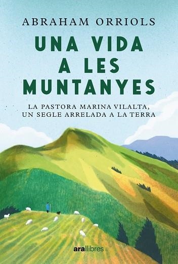 VIDA A LES MUNTANYES, UNA . ED 2024 | 9788411730990 | ORRIOLS GARCIA, ABRAHAM | Llibreria La Gralla | Librería online de Granollers