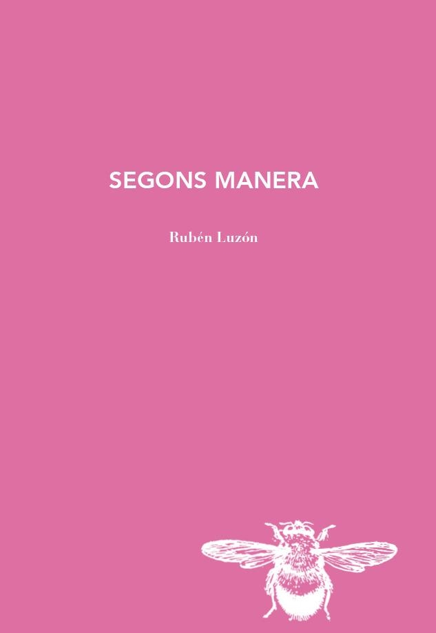 SEGONS MANERA | 9788412829174 | LUZÓN, RUBÉN | Llibreria La Gralla | Llibreria online de Granollers