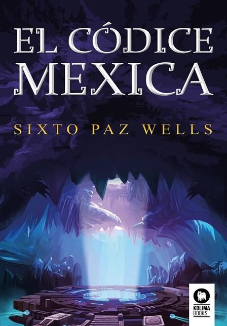 CÓDICE MEXICA, EL | 9788416994908 | PAZ WELLS, SIXTO | Llibreria La Gralla | Llibreria online de Granollers