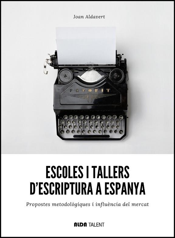 ESCOLES I TALLERS D'ESCRIPTURA A ESPANYA | 9788410123472 | ALDAVERT, JOAN | Llibreria La Gralla | Llibreria online de Granollers