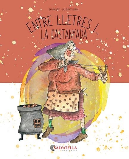 ENTRE LLETRES I... LA CASTANYADA | 9788419565846 | AYNÉ LÓPEZ, EVA | Llibreria La Gralla | Librería online de Granollers