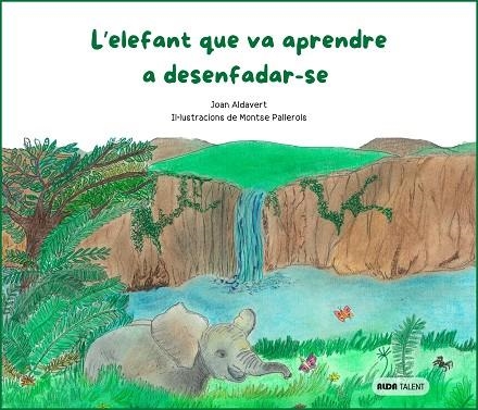 L'ELEFANT QUE VA APRENDRE A DESENFADAR-SE | 9788410123489 | ALDAVERT, JOAN | Llibreria La Gralla | Llibreria online de Granollers