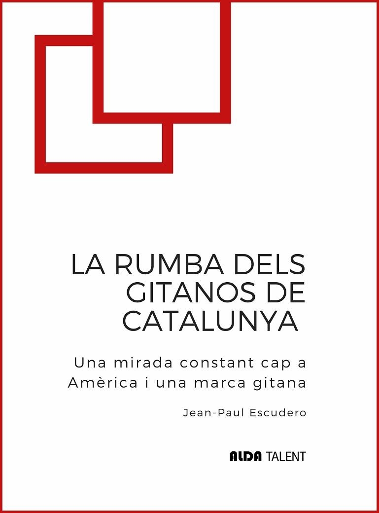 RUMBA DELS GITANOS DE CATALUNYA, LA | 9788410123465 | ESCUDERO, JEAN-PAUL | Llibreria La Gralla | Llibreria online de Granollers