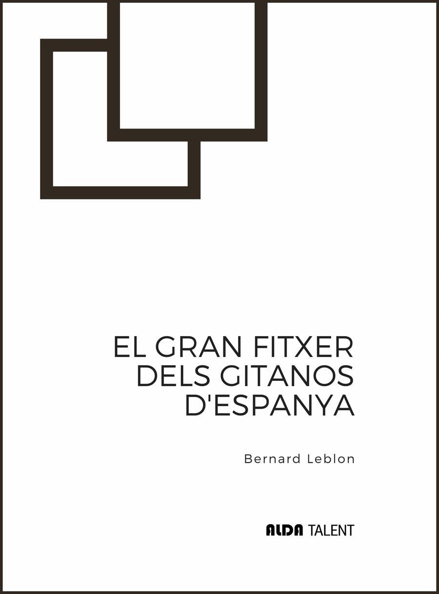 GRAN FITXER DELS GITANOS D'ESPANYA, EL | 9788410123403 | LEBLON, BERNARD | Llibreria La Gralla | Llibreria online de Granollers