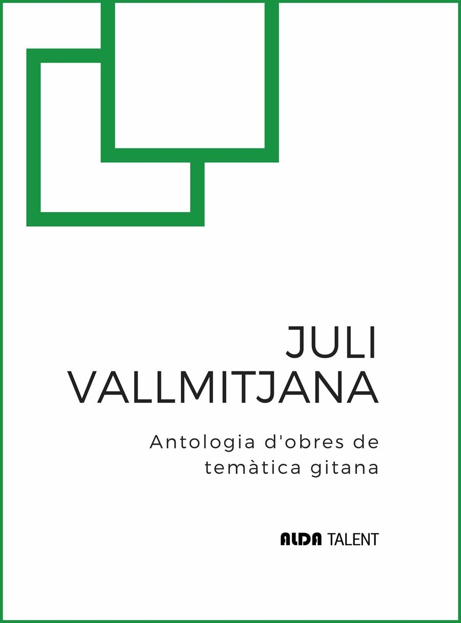 JULI VALLMITJANA. ANTOLOGIA D'OBRES DE TEMÀTICA GITANA | 9788410123458 | VALLMITJANA, JULI | Llibreria La Gralla | Llibreria online de Granollers