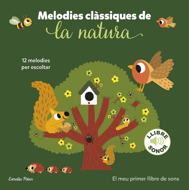 MELODIES CLÀSSIQUES DE LA NATURA. EL MEU PRIMER LLIBRE DE SONS | 9788413897325 | BILLET, MARION | Llibreria La Gralla | Llibreria online de Granollers