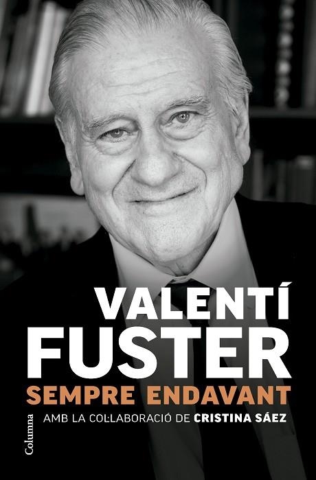 SEMPRE ENDAVANT | 9788466431705 | FUSTER CARULLA, VALENTÍ | Llibreria La Gralla | Librería online de Granollers