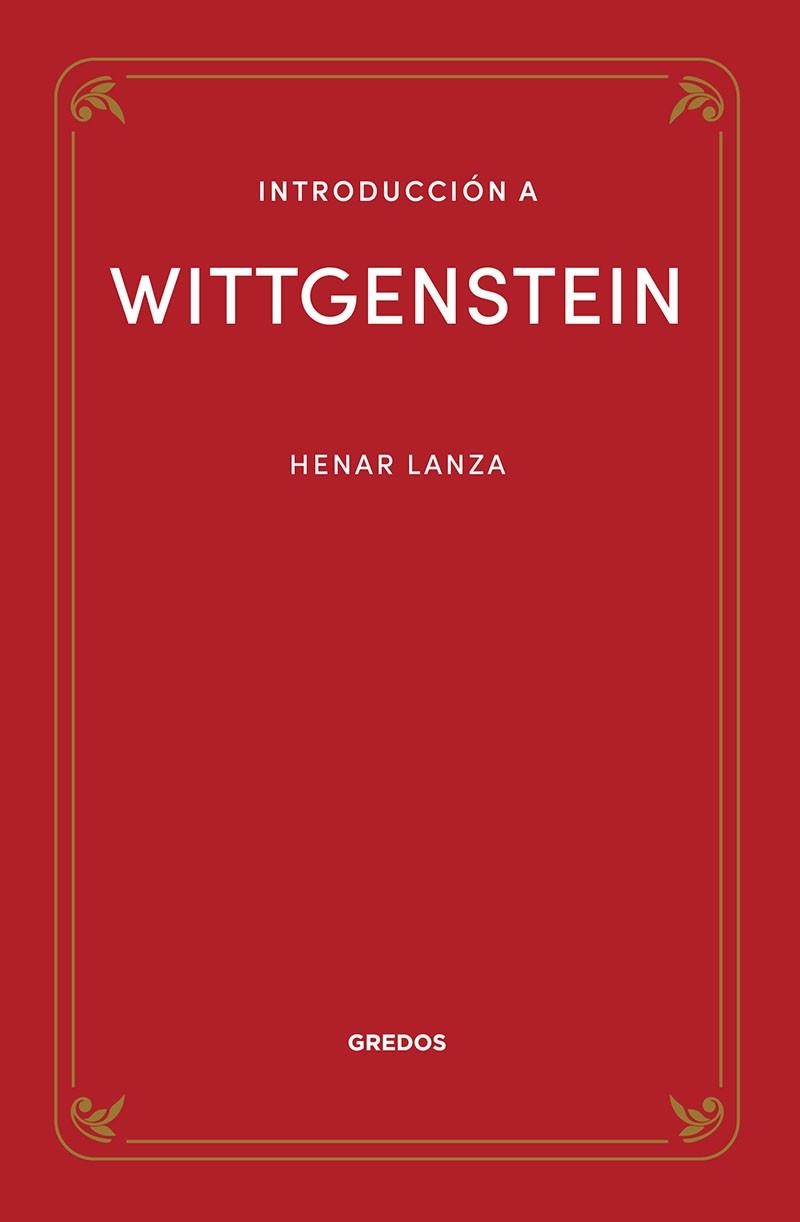 INTRODUCCIÓN A WITTGENSTEIN | 9788424940324 | LANZA GONZÁLEZ, HENAR | Llibreria La Gralla | Llibreria online de Granollers