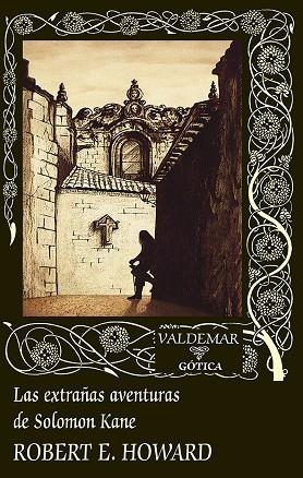 EXTRAÑAS AVENTURAS DE SOLOMON KANE, LAS | 9788477029595 | HOWARD, ROBERT E. | Llibreria La Gralla | Librería online de Granollers