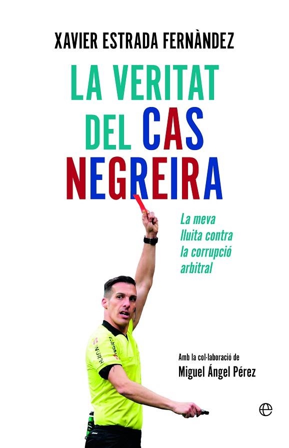 VERITAT DEL CAS NEGREIRA, LA | 9788413849218 | ESTRADA FERNÀNDEZ, XAVIER | Llibreria La Gralla | Librería online de Granollers