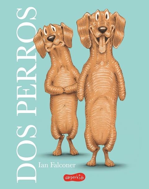 DOS PERROS | 9788419802637 | FALCONER, IAN | Llibreria La Gralla | Llibreria online de Granollers