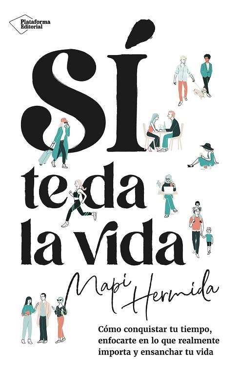 SÍ TE DA LA VIDA | 9788410243637 | HERMIDA, MAPI | Llibreria La Gralla | Librería online de Granollers